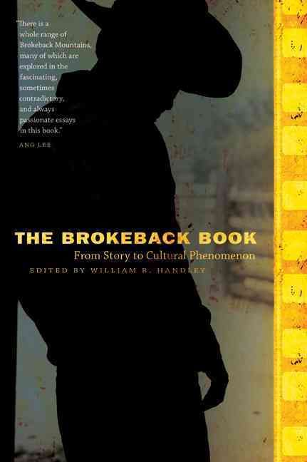 The Brokeback Book By William R. Handley 9780803226647 (Paperback)