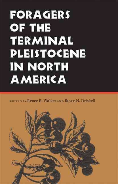 Foragers of the Terminal Pleistocene in North America 9780803232860