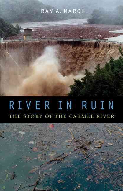 River in Ruin By Ray A. March 9780803238343 (Hardback)