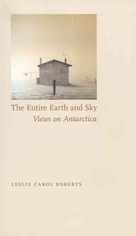 The Entire Earth and Sky By Leslie Carol Roberts 9780803240018