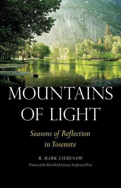 Mountains of Light By R. Mark Liebenow 9780803240179 (Paperback)