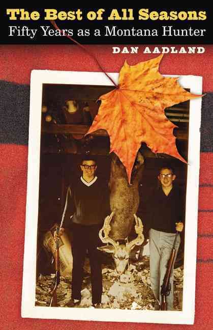 The Best of All Seasons By Dan Aadland 9780803243477 (Paperback)