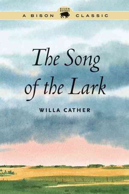 The Song of the Lark By Willa Cather 9780803245723 (Paperback)