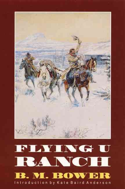 Flying U Ranch By B. M. Bower 9780803261297 (Paperback)