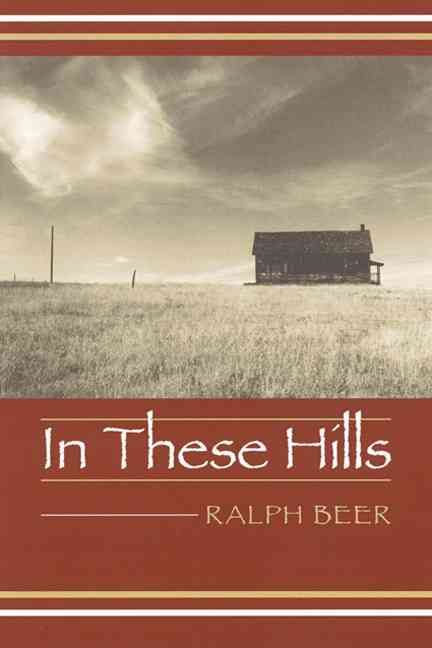 In These Hills By Ralph Beer 9780803262096 (Paperback)