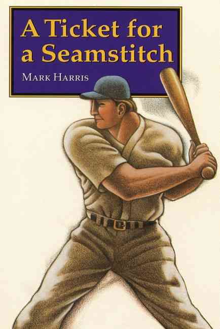 A Ticket for a Seamstitch By Harris, Mark 9780803272248 (Paperback)