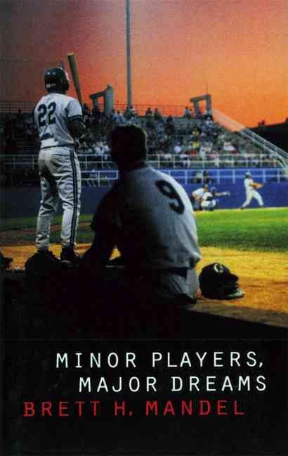 Minor Players, Major Dreams By Brett Mandel 9780803282322 (Paperback)
