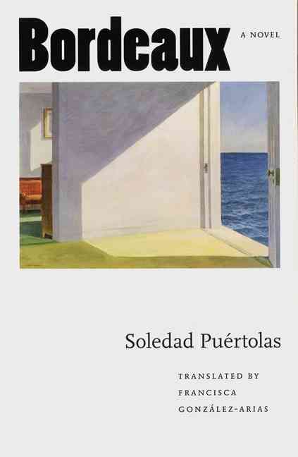 Bordeaux By Soledad Puertolas 9780803287488 (Paperback)