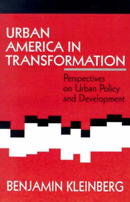 Urban America in Transformation By Benjamin S. Kleinberg (Paperback)