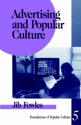 Advertising and Popular Culture By Jib Fowles 9780803954830
