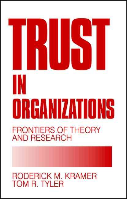 Trust in Organizations By Roderick M. Kramer, Tom R. Tyler (Paperback)