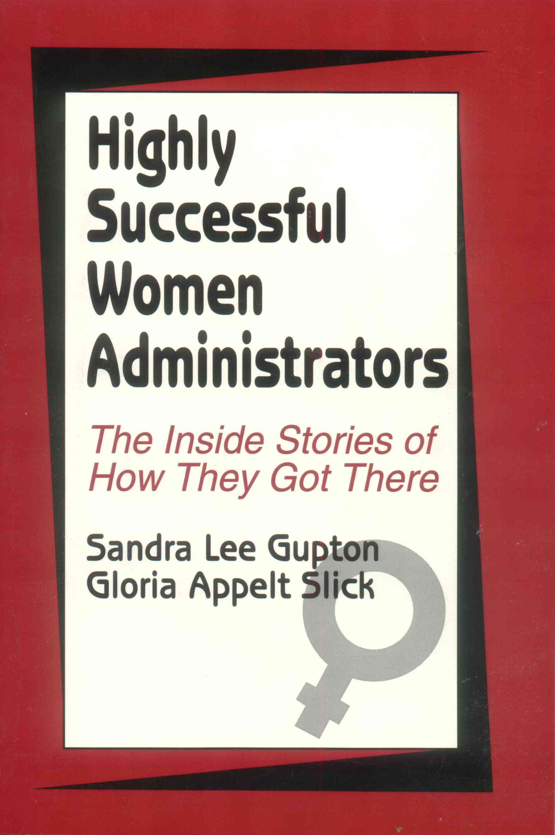 Highly Successful Women Administrators 9780803962040 (Hardback)