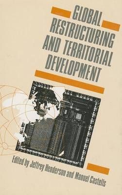 Global Restructuring and Territorial Development 9780803980594