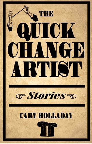 The Quick-Change Artist By Cary Holladay 9780804010931 (Paperback)