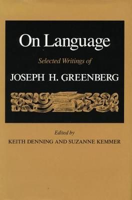 On Language By Joseph H. Greenberg, Keith M. Denning, Suzanne Kemmer