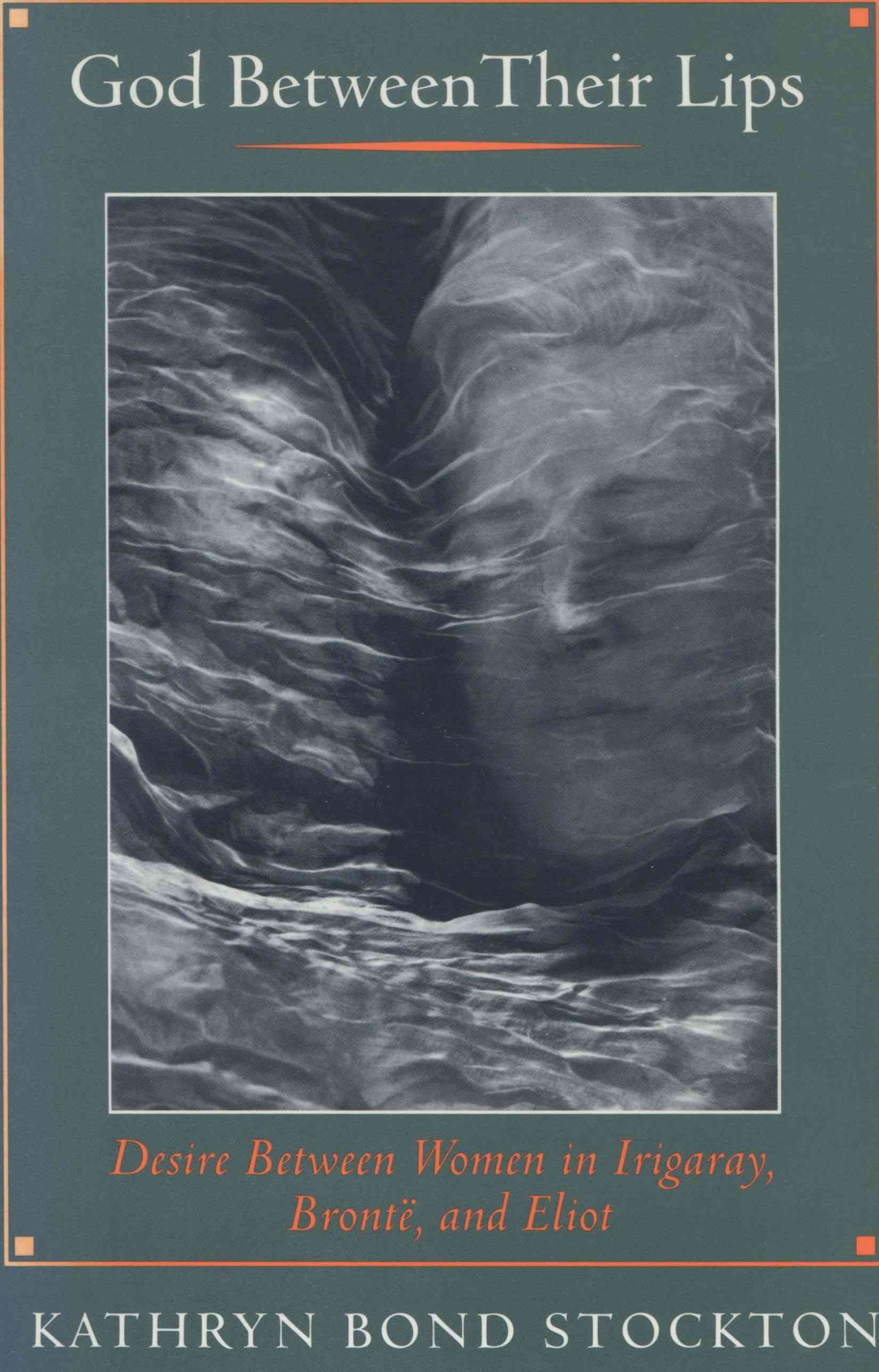 God Between Their Lips By Kathryn Bond Stockton 9780804723121