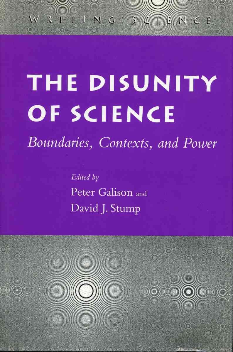 The Disunity of Science By Peter Galison, David J. Stump 9780804725620