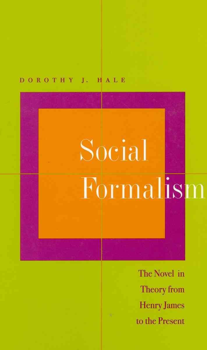 Social Formalism By Dorothy J. Hale 9780804733564 (Paperback)
