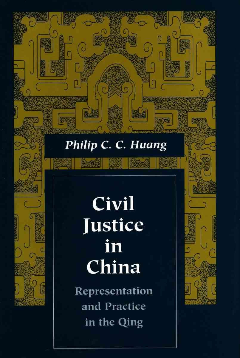 Civil Justice in China By Philip C. C. Huang 9780804734691 (Paperback)