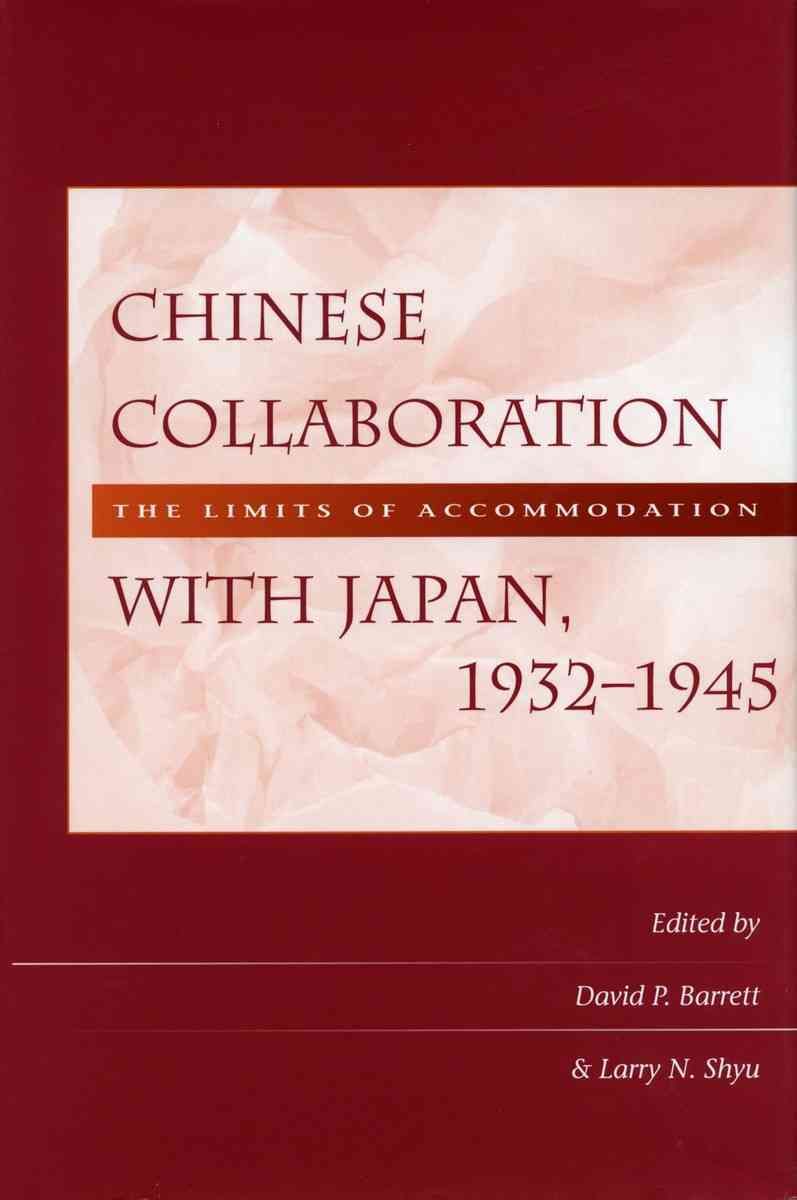 Chinese Collaboration With Japan, 1932-1945 9780804737685 (Hardback)