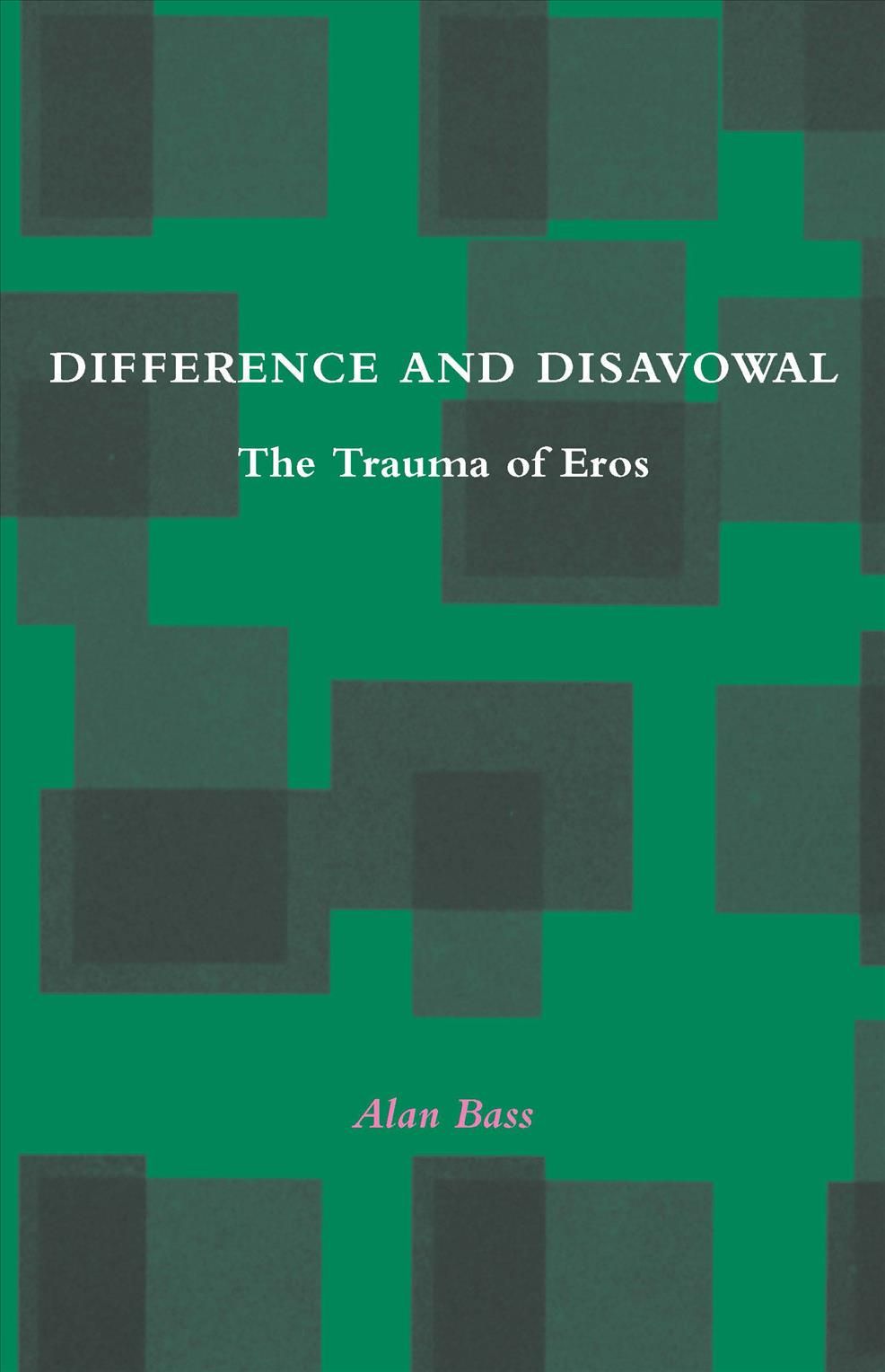 Difference and Disavowal By Alan Bass 9780804738286 (Paperback)