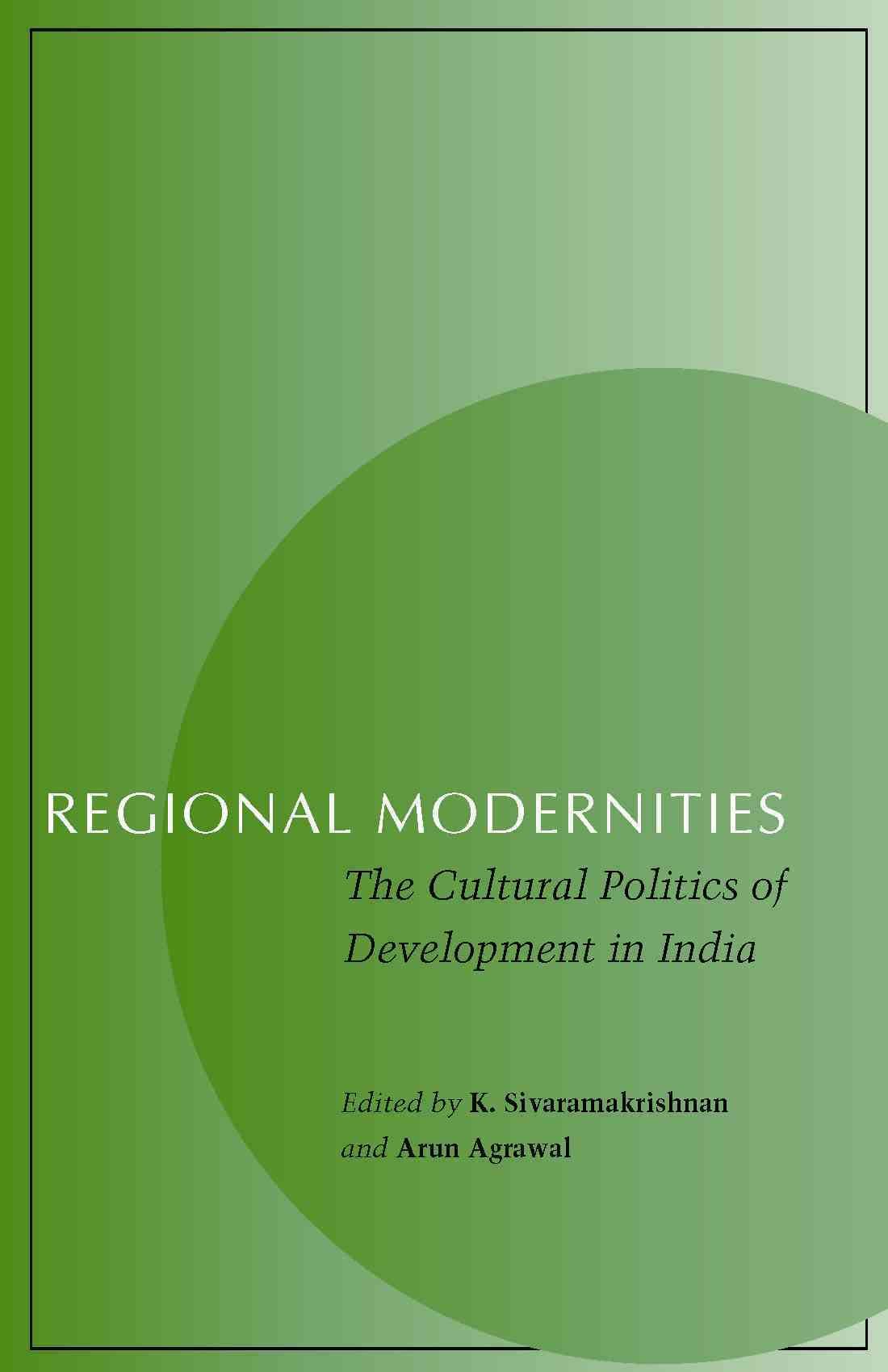 Regional Modernities By K. Sivaramakrishnan, Arun Agrawal (Paperback)