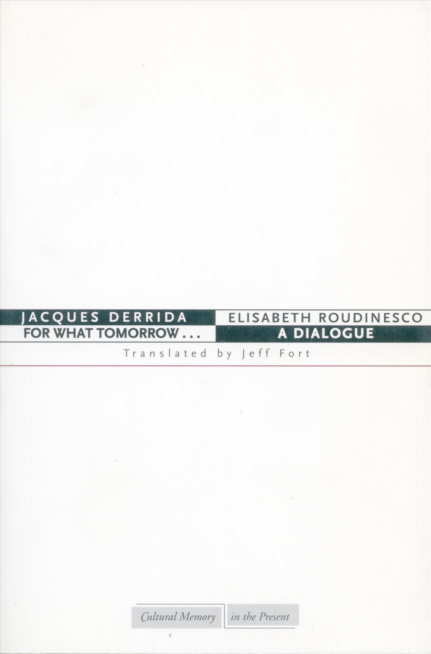 For What Tomorrow By Jacques Derrida, Elisabeth Roudinesco (Hardback)