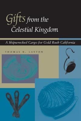 Gifts from the Celestial Kingdom By Thomas N. Layton 9780804746915