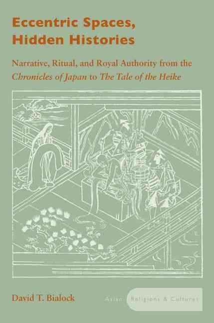 Eccentric Spaces, Hidden Histories By David T. Bialock 9780804751582