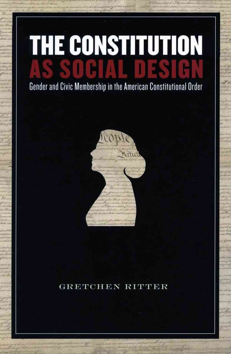 The Constitution as Social Design By Gretchen Ritter 9780804753784
