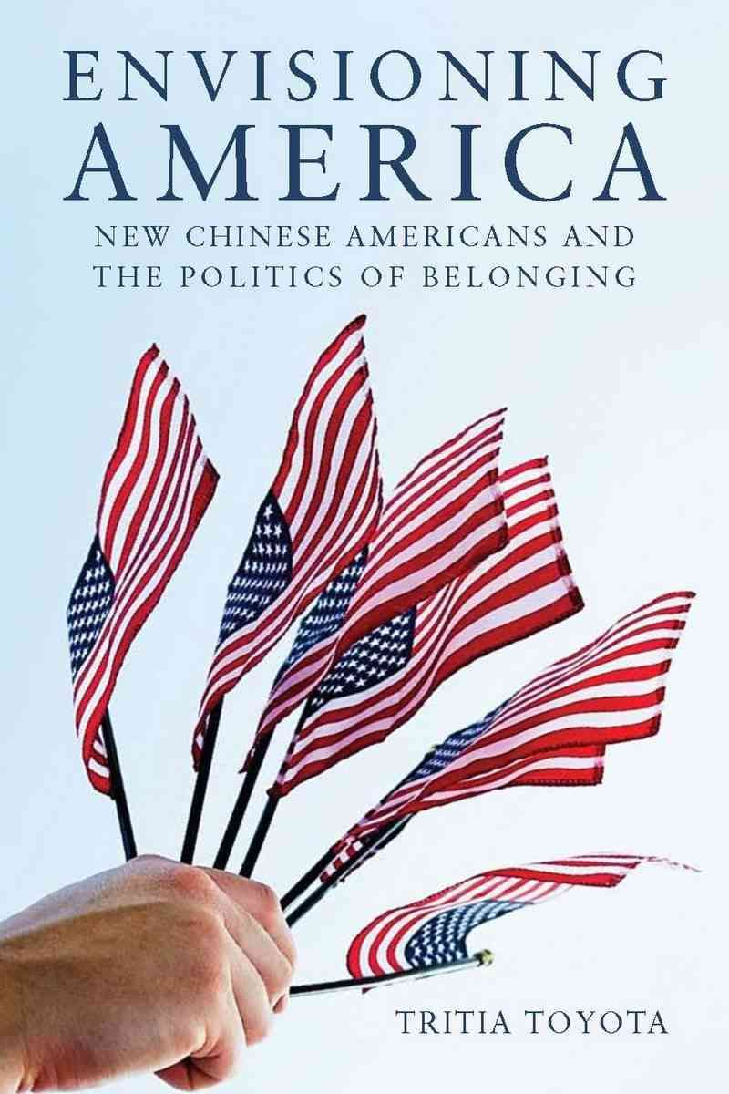 Envisioning America By Tritia Toyota 9780804762427 (Paperback)