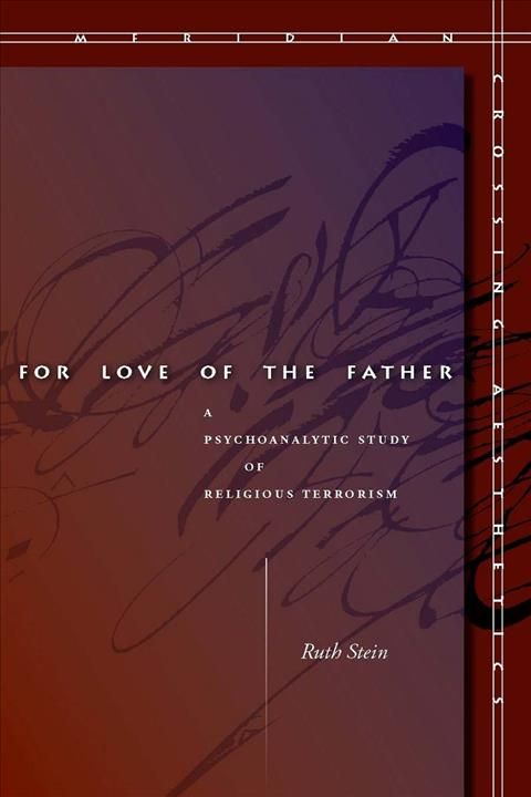 For Love of the Father By Ruth Stein 9780804763042 (Hardback)