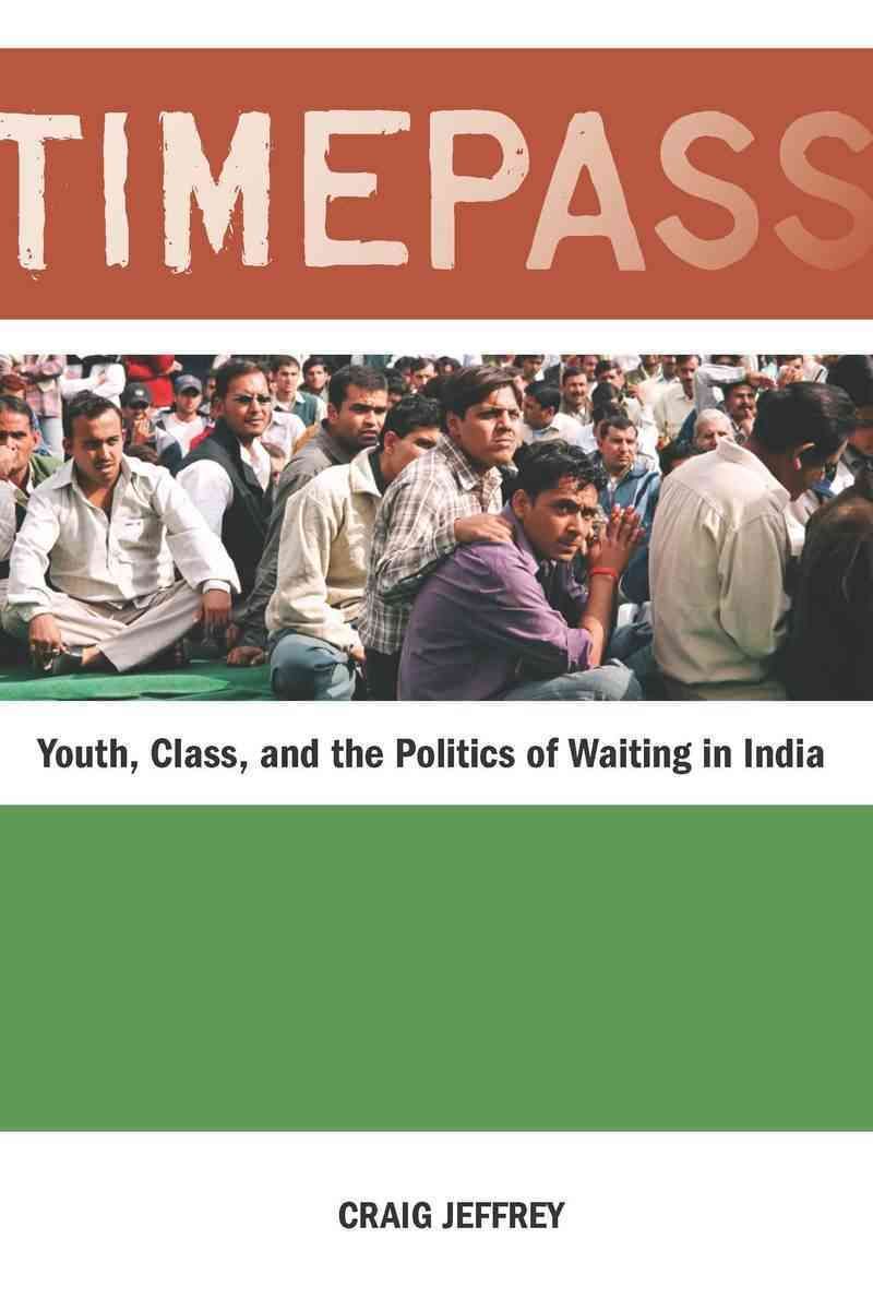 Timepass By Craig Jeffrey 9780804770743 (Paperback)