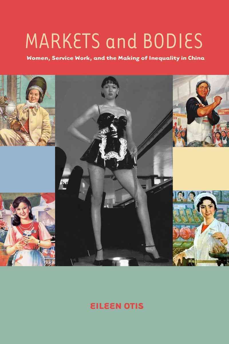 Markets and Bodies By Eileen M. Otis 9780804776493 (Paperback)