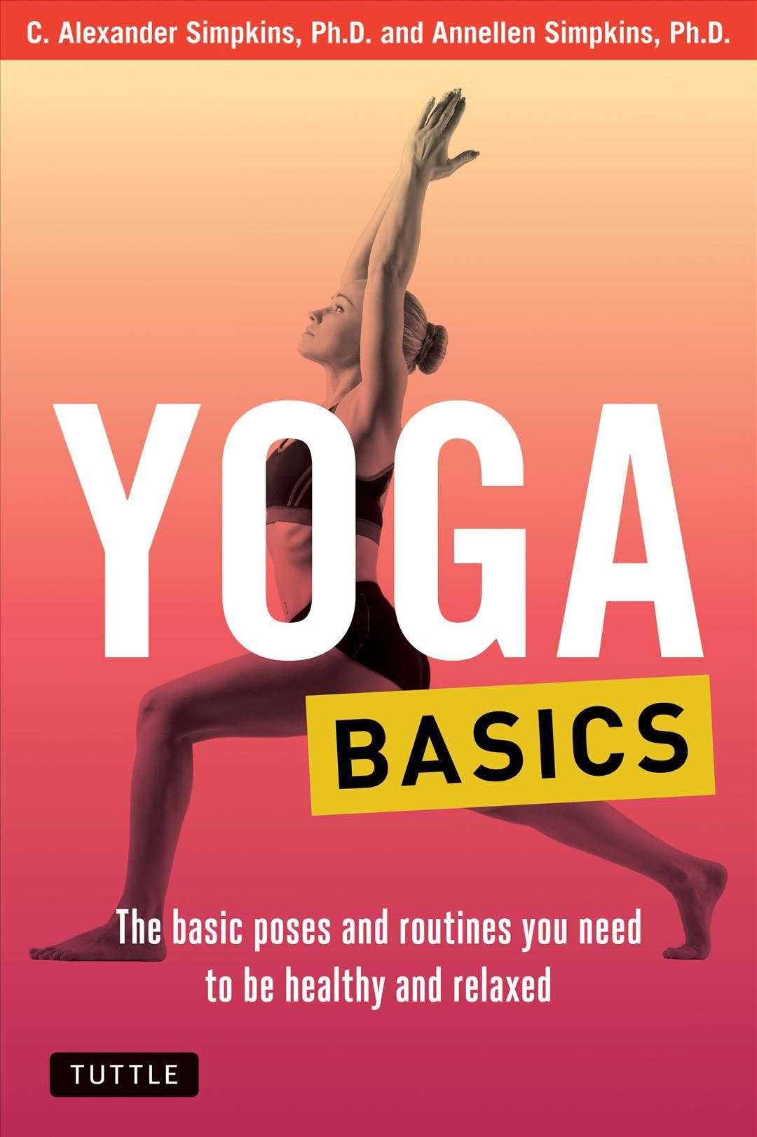 Yoga Basics By C. Alexander, PhD Simpkins 9780804845861 (Paperback)