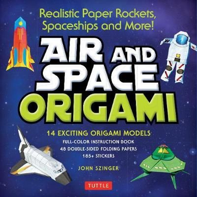 Air and Space Origami Kit By John Szinger 9780804854191 ()