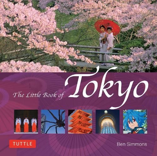 Little Book of Tokyo, The By Ben Simmons 9780804857246 (Hardback)