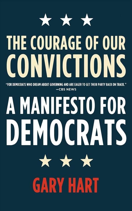 The Courage of Our Convictions: A Manifesto for Democrats (Paperback)