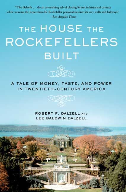The House the Rockefellers Built 9780805088571 (Paperback)