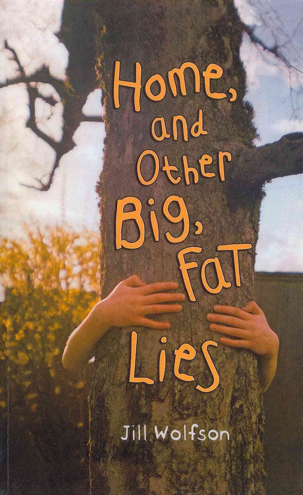 Home, and Other Big, Fat Lies By Jill Wolfson 9780805099386