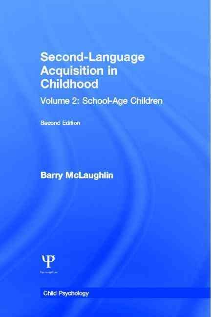 Second Language Acquisition in Childhood By B. McLaughlin (editor)