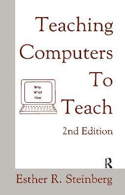 Teaching Computers to Teach By Esther R. Steinberg 9780805807783