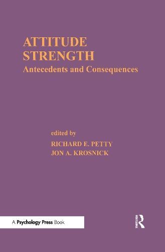 Attitude Strength By Richard E. Petty, Jon A. Krosnick 9780805810868