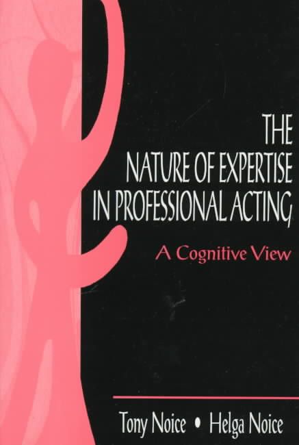 The Nature of Expertise in Professional Acting: A Cognitive View