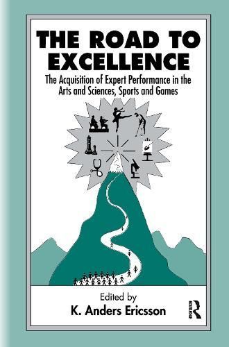 The Road to Excellence By K. Anders Ericsson 9780805822311 (Hardback)