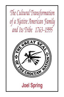 The Cultural Transformation of A Native American Family and Its Tribe 1763-1995 : A Basket of Apples