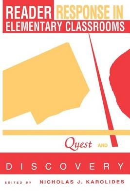 Reader Response in Elementary Classrooms: Quest and Discovery