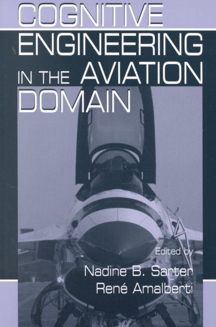 Cognitive Engineering in the Aviation Domain 9780805823165 (Paperback)