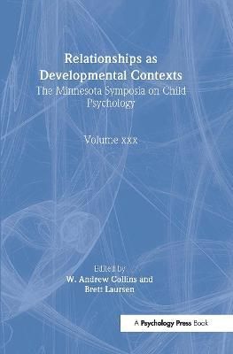 Relationships as Developmental Contexts 9780805826166 (Hardback)