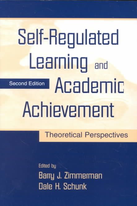 Self-Regulated Learning and Academic Achievement By Barry J. Zimmerman